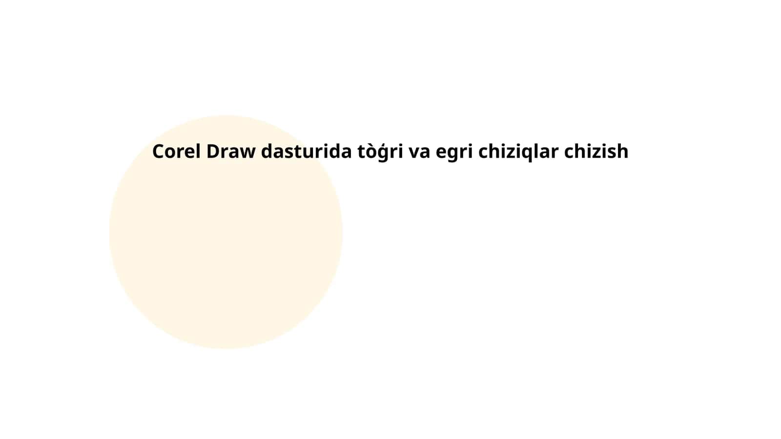 Tòģri va egri chiziqlar chizish