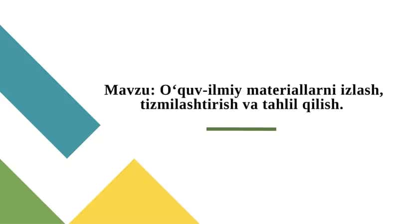 O'quv-ilmiy materiallarni izlash, tizimlashtirish va tahlil qilish