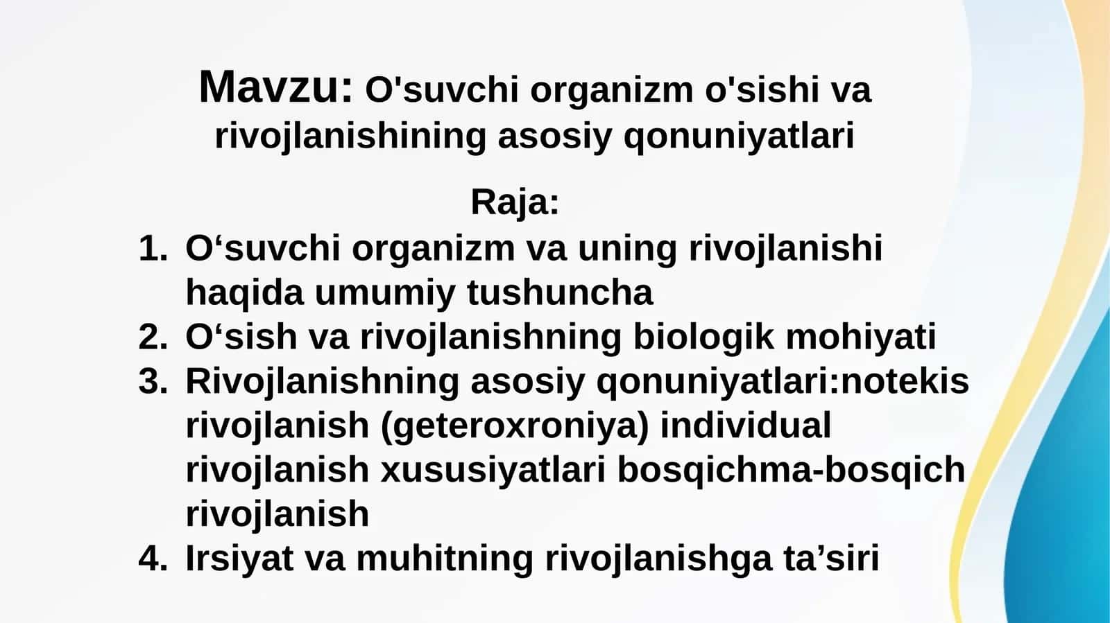 O'suvchi organizm o'sishi va rivojlanishining asosiy qonuniyatlari