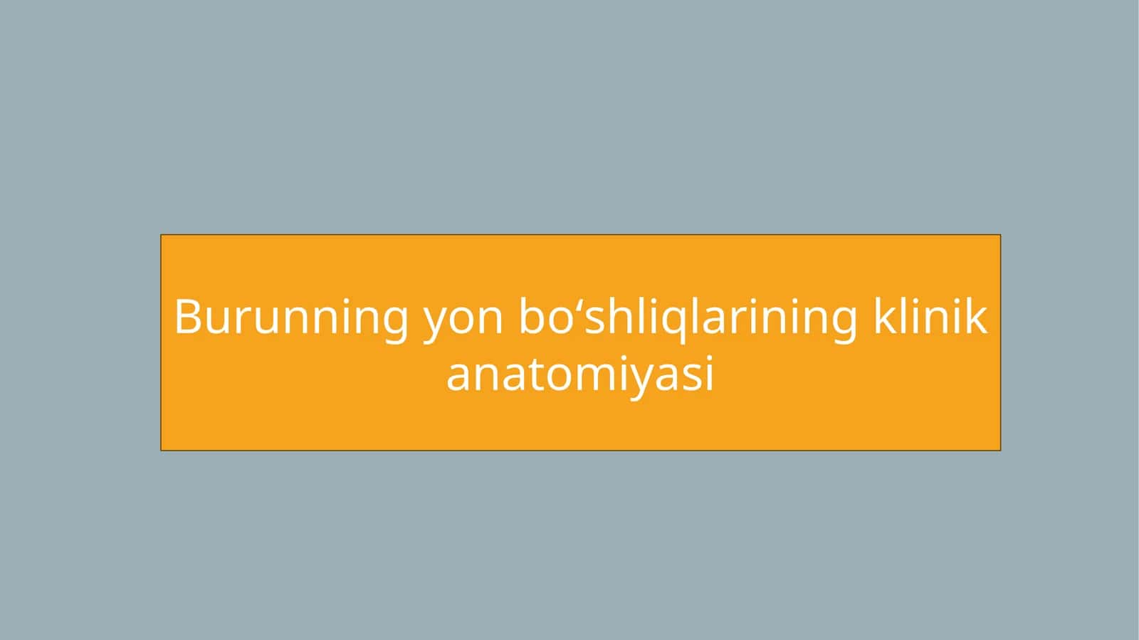 Burunning yonboʻshliqlarining klinik anatomiyasi