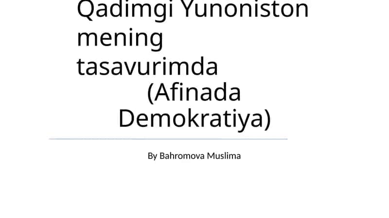 Qadimgi Yunoniston mening tasavurimda
