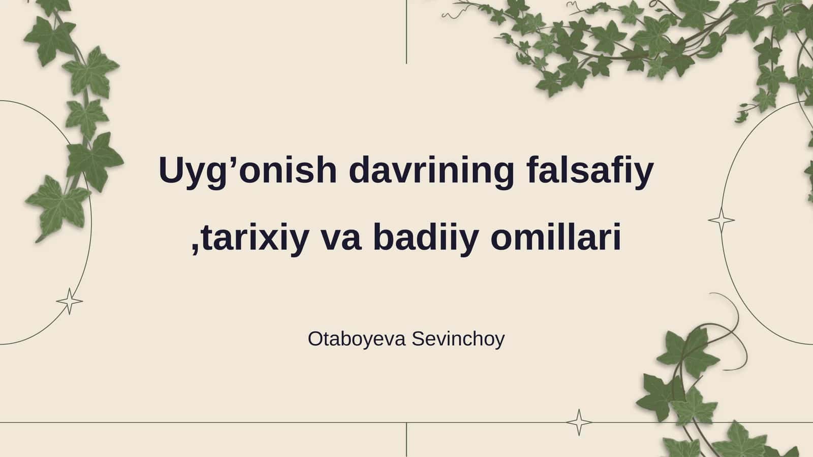 Uyg’onish davrining falsafiy,tarixiy va badiiy omillari