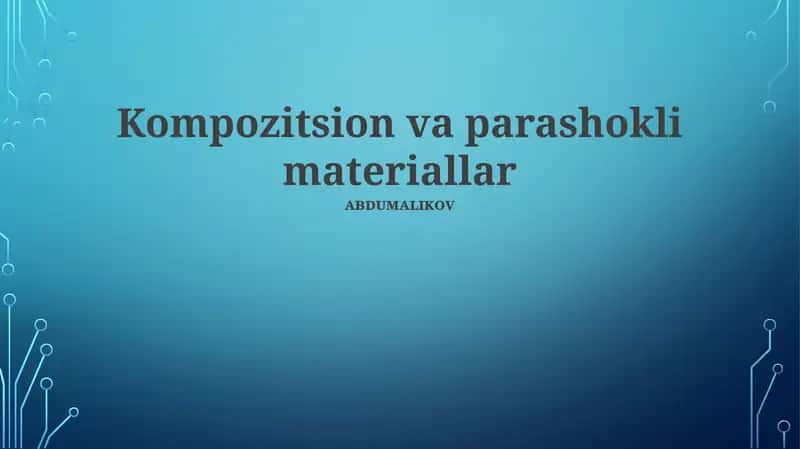 Kompozitsion va parashokli materiallar
