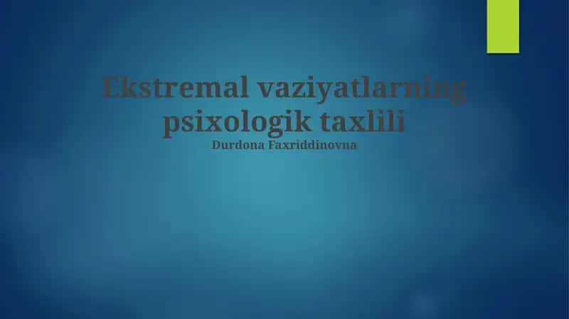 Ekstremal vaziyatlarning psixologik taxlili