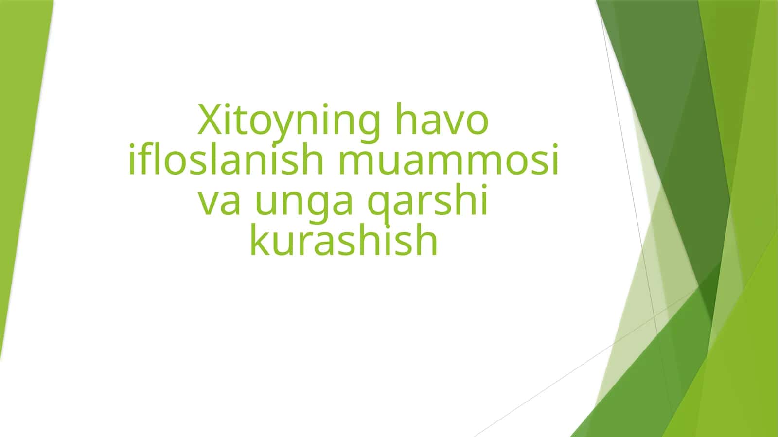 Xitoyning havo ifloslanish muammosi va unga qarshi kurashish