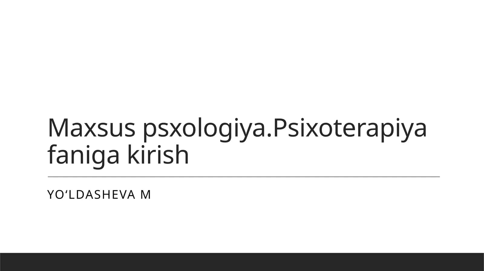 Maxsus psixologiya.Psixoterapiya faniga kirish