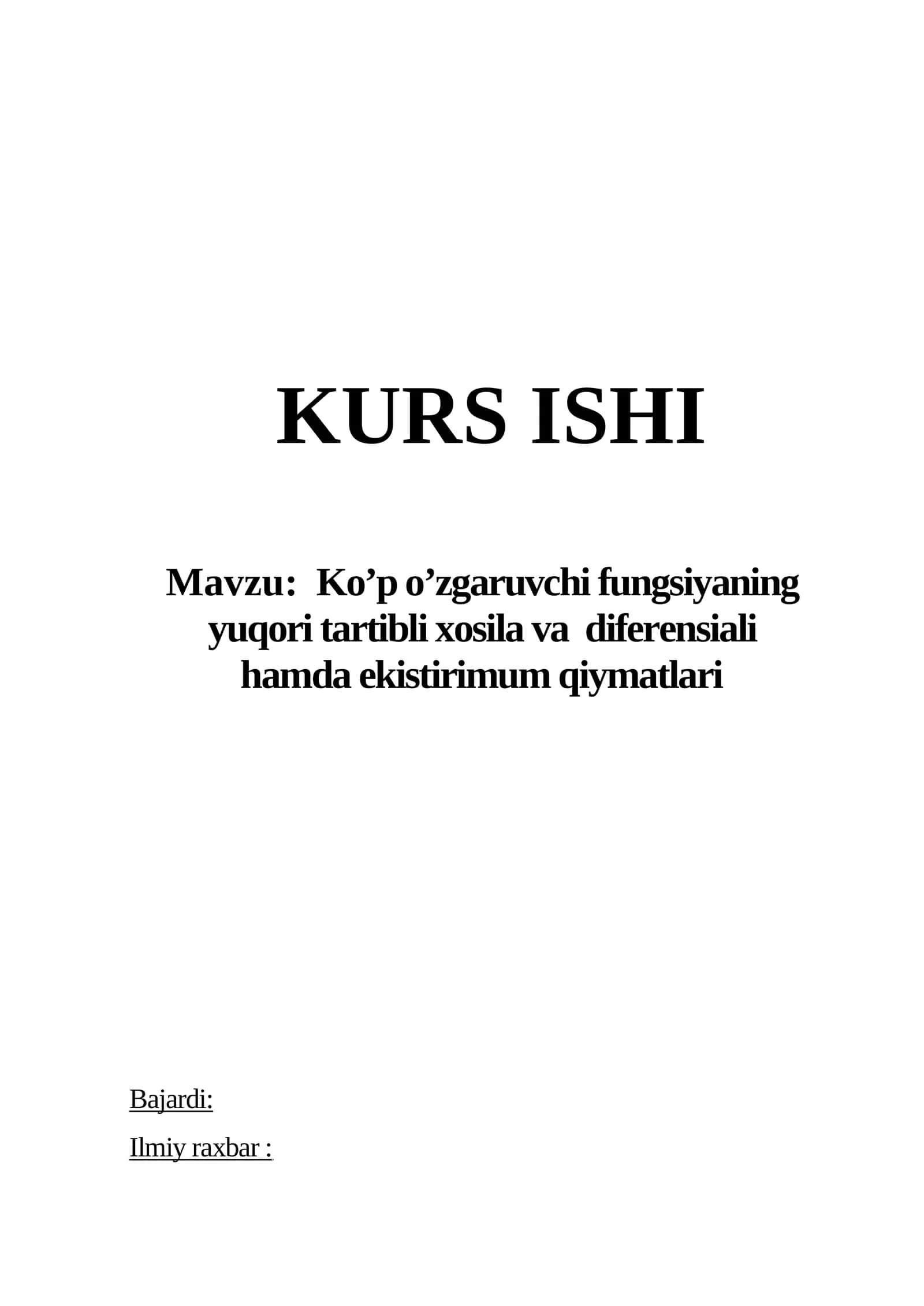 Ko’p o’zgaruvchi fungsiyaning yuqori tartibli xosila va diferensiali hamda ekistirimum qiymatlari