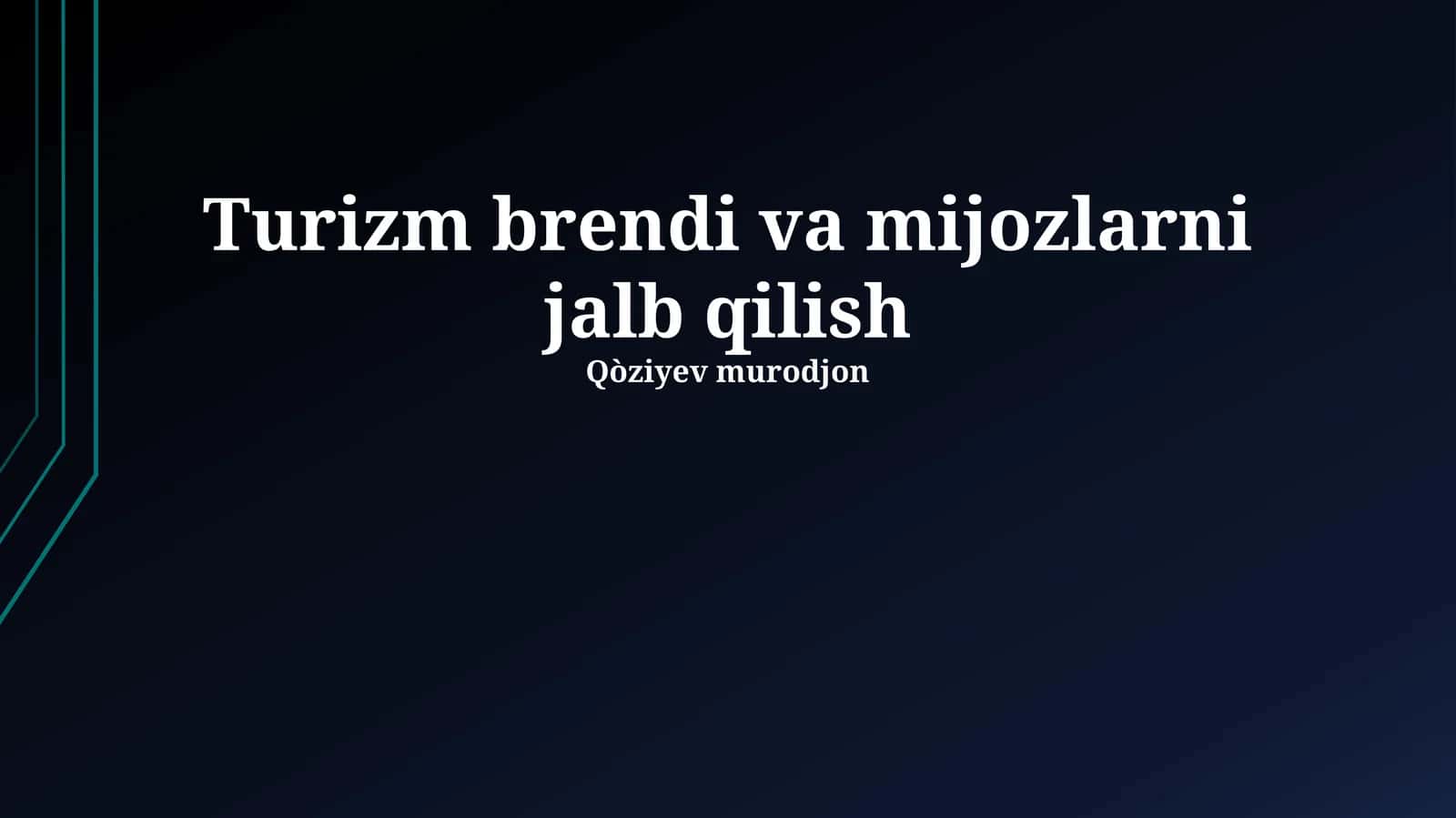 Turizm brendi va mijozlarni jalb qilish