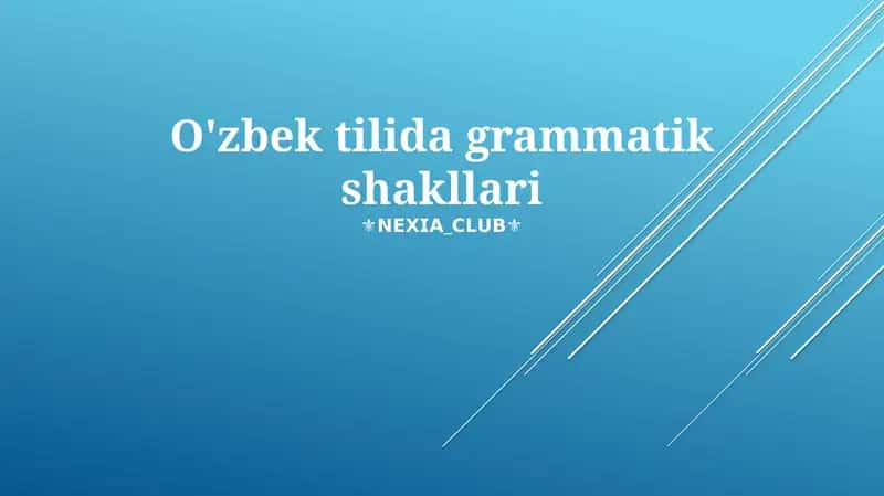 O'zbek tilida grammatik shakllari