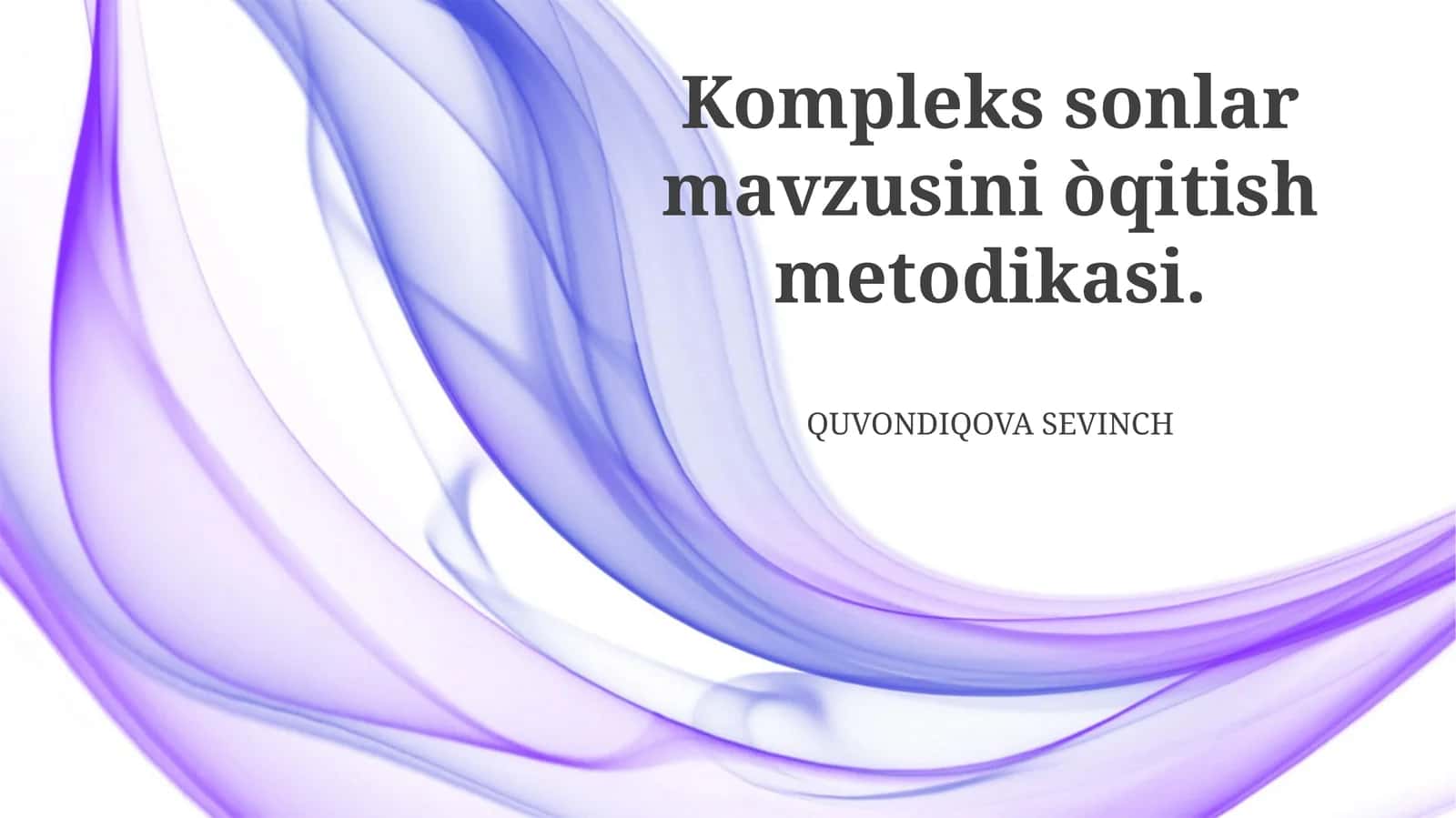 Kompleks sonlar mavzusini òqitish metodikasi
