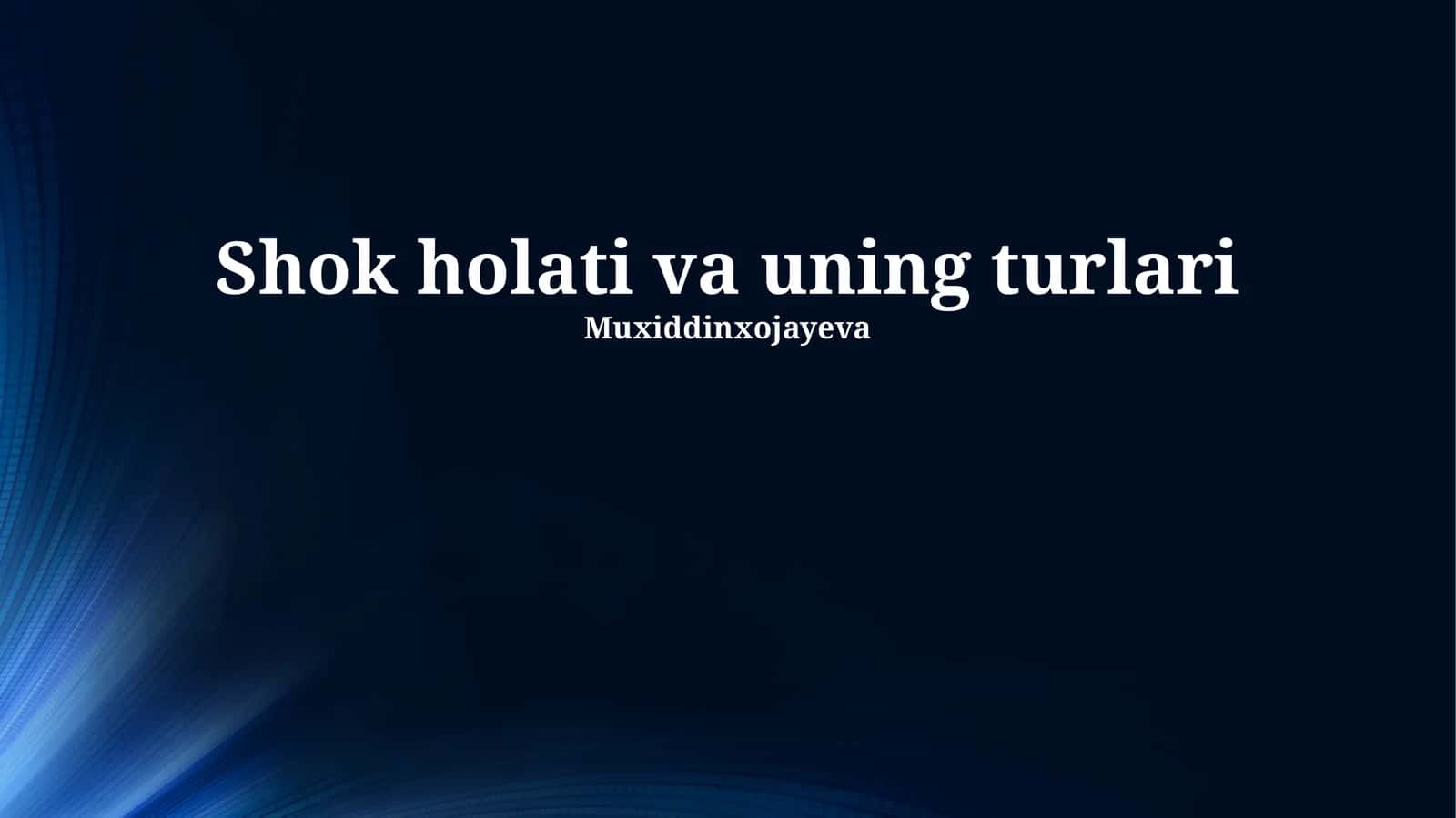 Shok holati va uning turlari