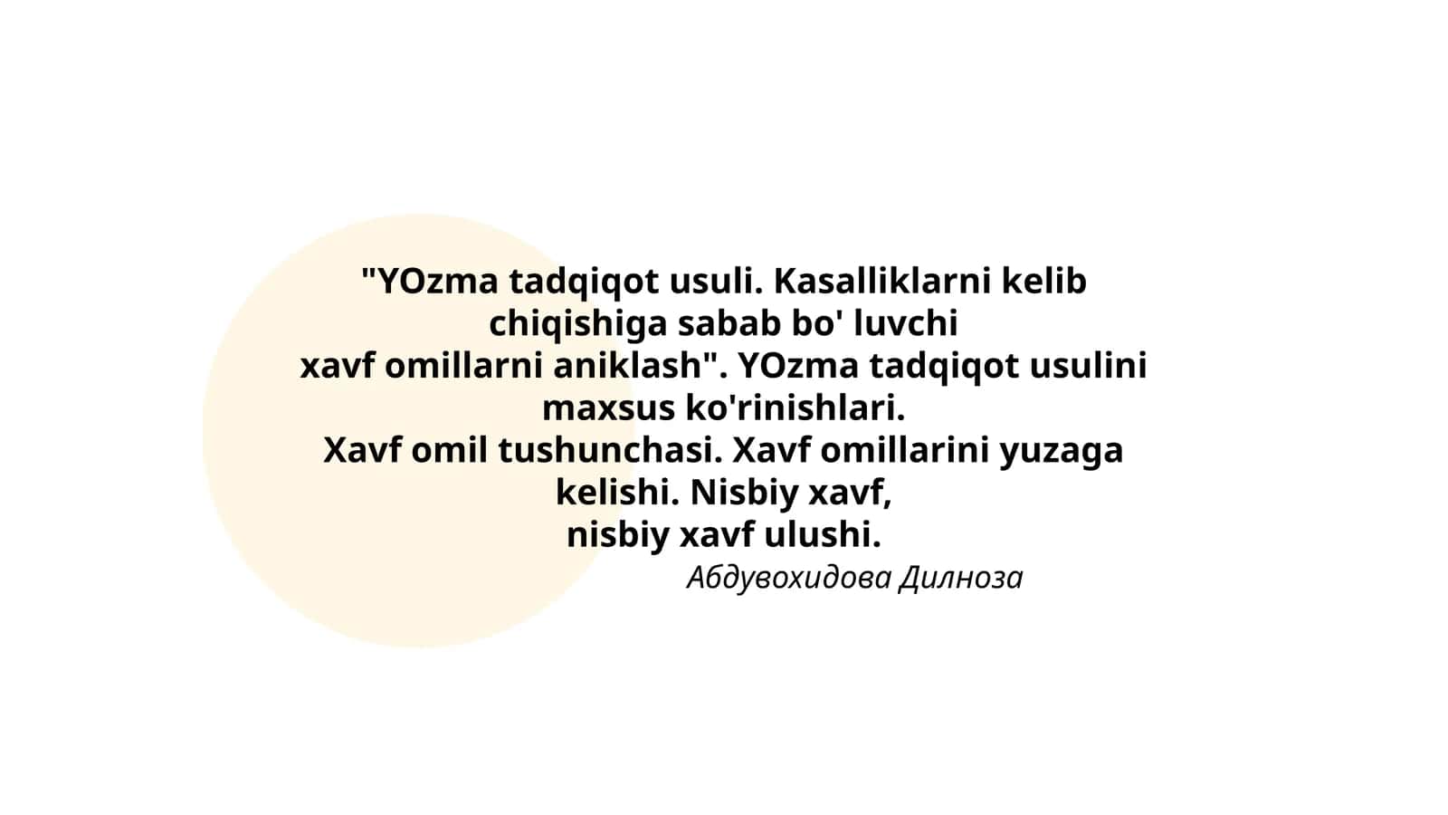 YOzma tadqiqot usuli. Kasalliklarni kelib chiqishiga sabab bo'luvchi xavf omillarni aniklash