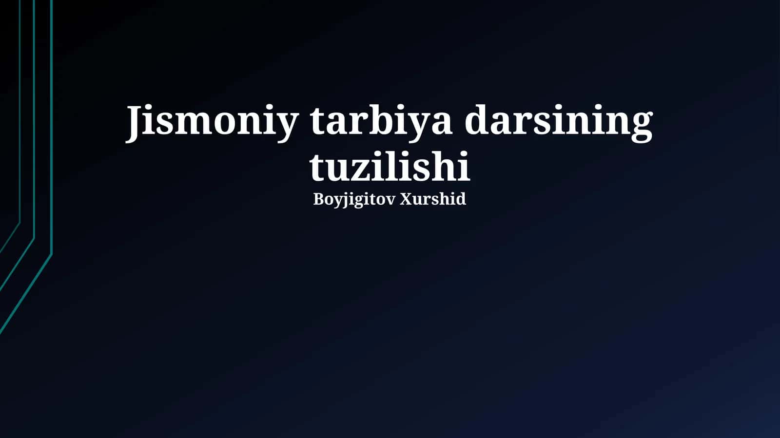 Jismoniy tarbiya darsining tuzilishi
