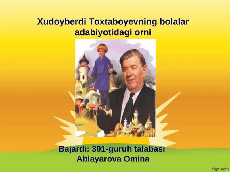 Xudoyberdi Toxtaboyevning bolalar adabiyotidagi orni
