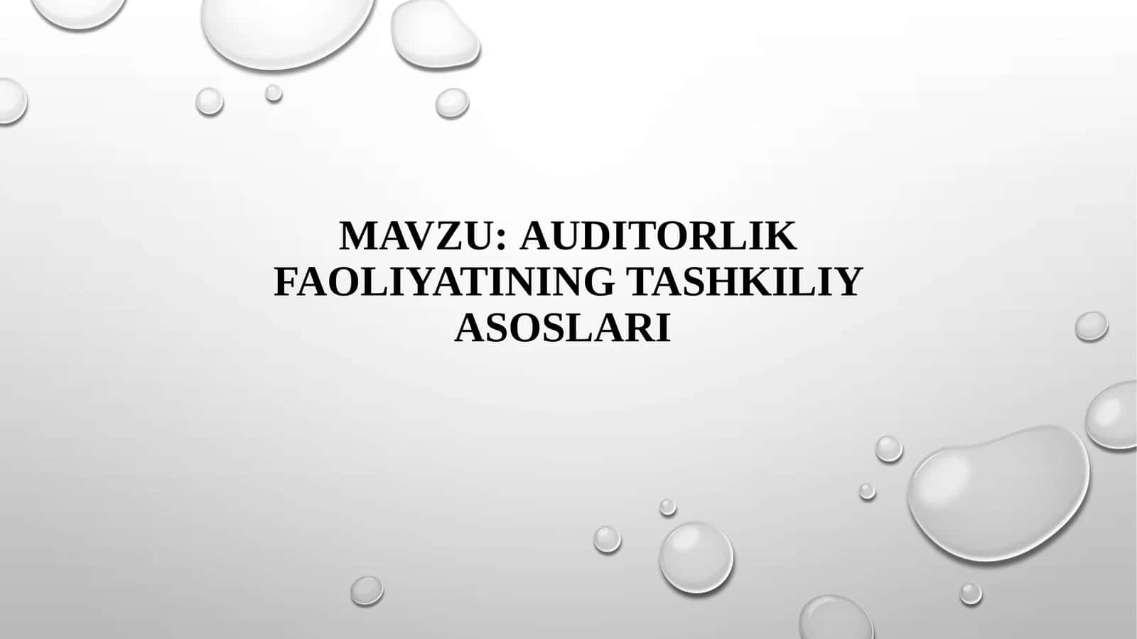 Auditorlik faoliyati ning tashkiliyasoslari