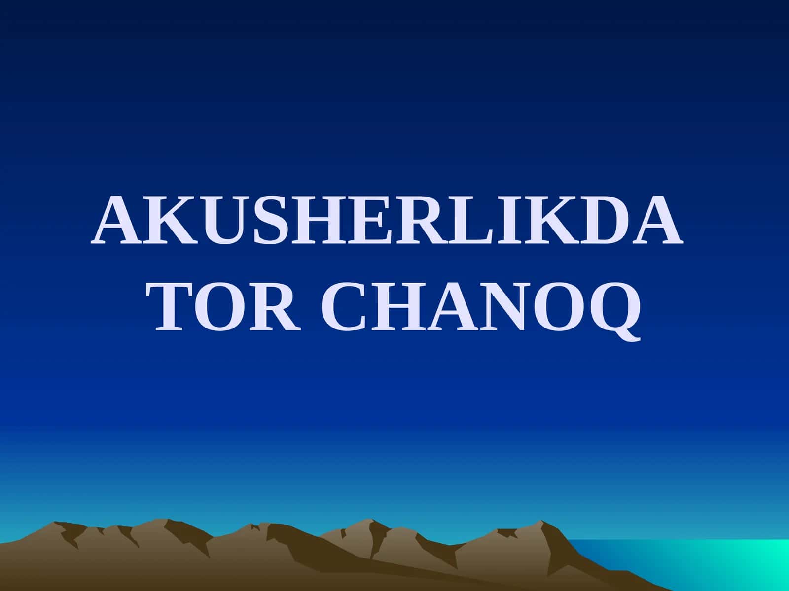 TOR CHANOQ TASNIFI