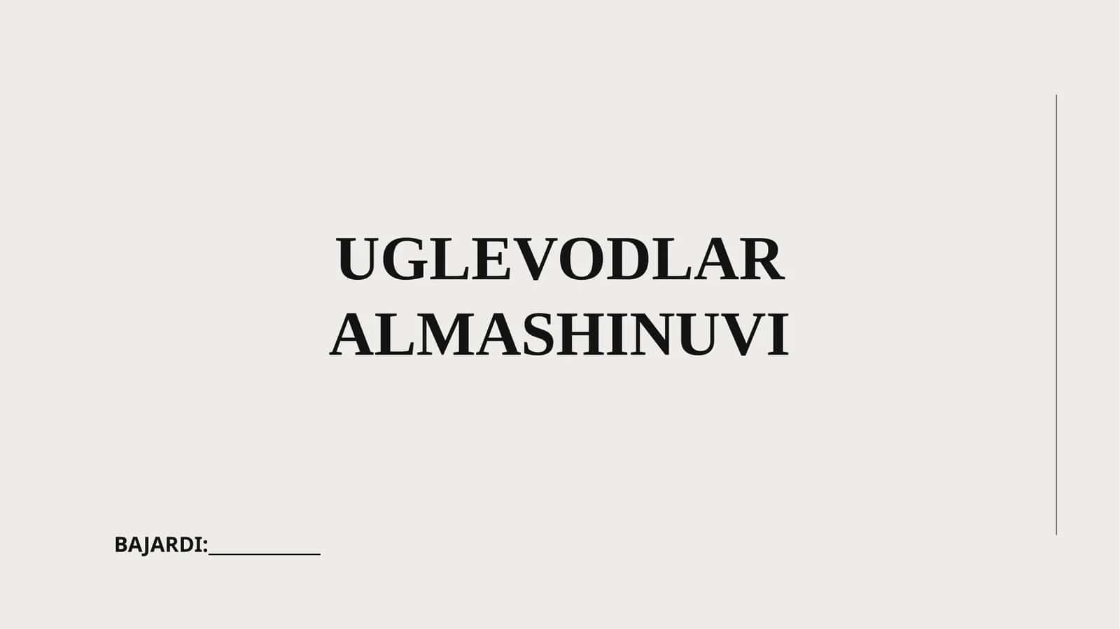 UGLEVODLAR ALMASHINUVI
