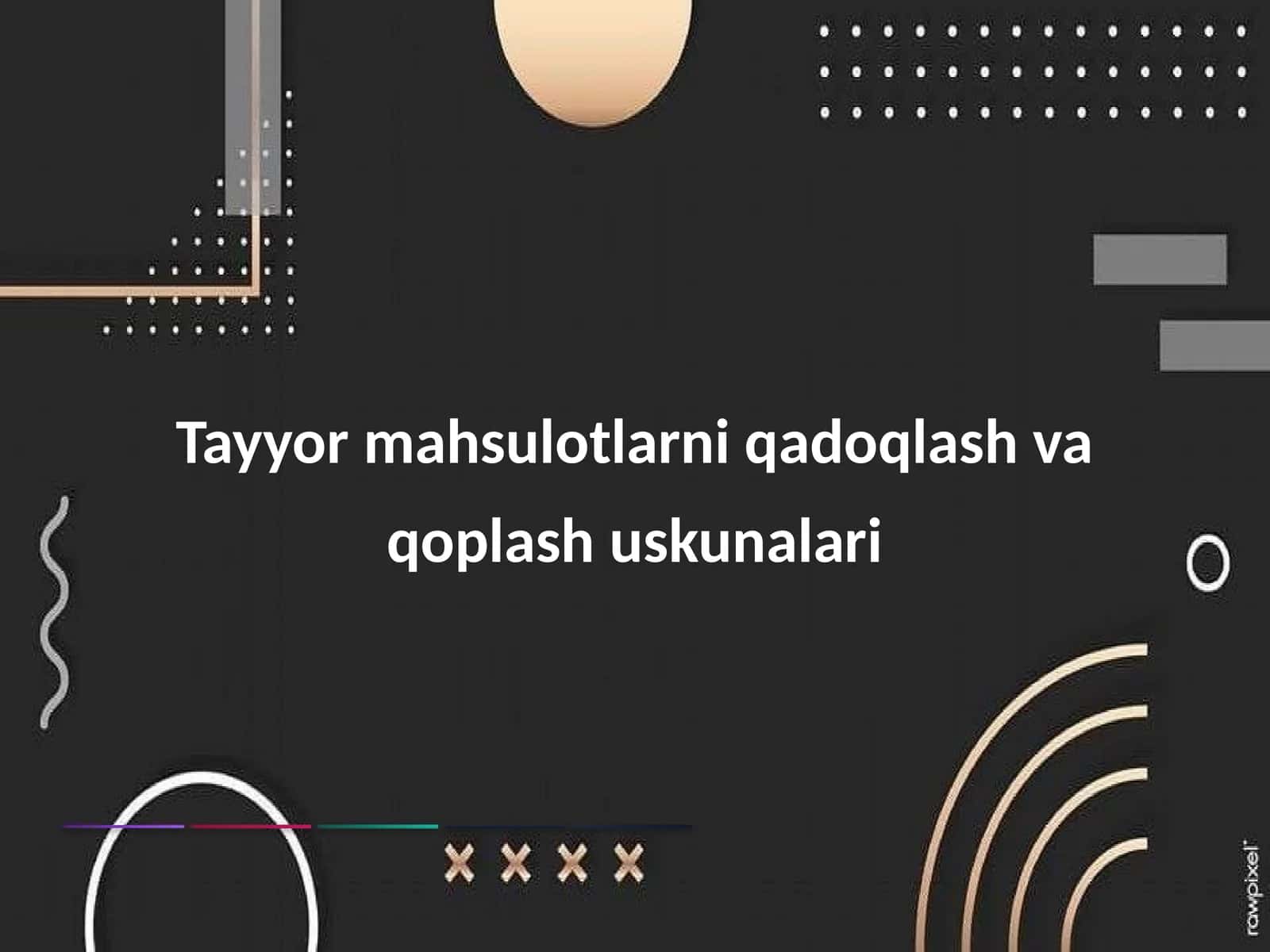 Tayyor mahsulotlarni qadoqlash va qoplash uskunalari
