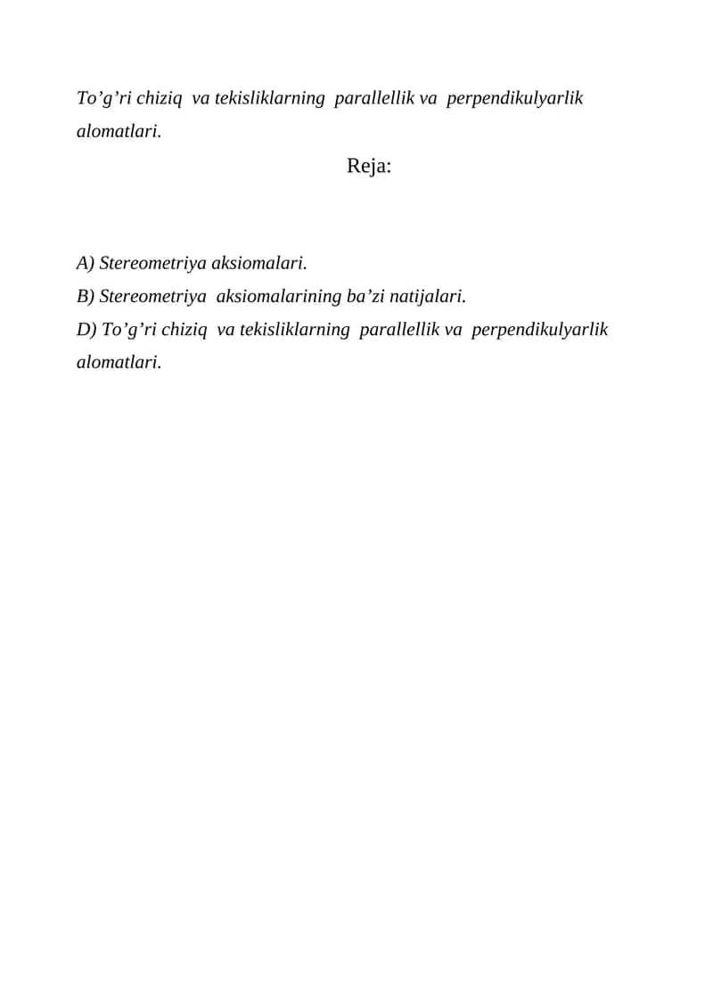 To’g’ri chiziq va tekisliklarning parallellik va perpendikulyarlik alomatlari.