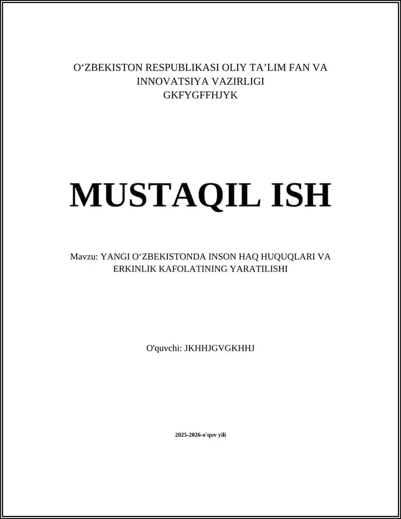 YANGI OʻZBEKISTONDA INSON HAQ HUQUQLARI VA ERKINLIK KAFOLATINING YARATILISHI