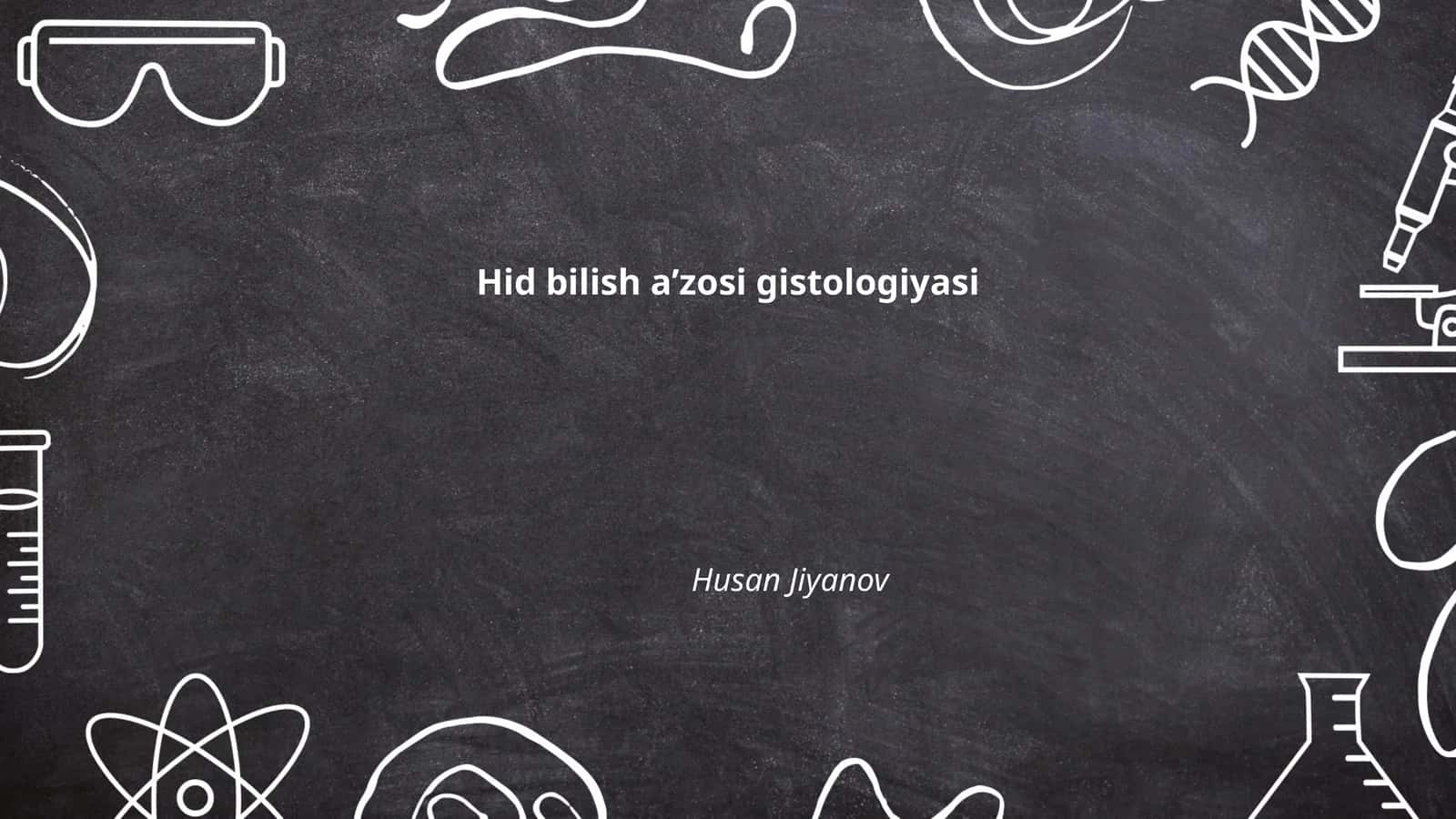 Hid bilish aʼzosi gistologiyasi