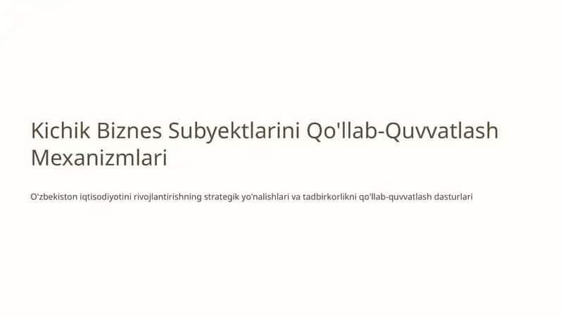 Kichik Biznes Subyektlarini Qo'llab-Quvvatlash Mexanizmlari