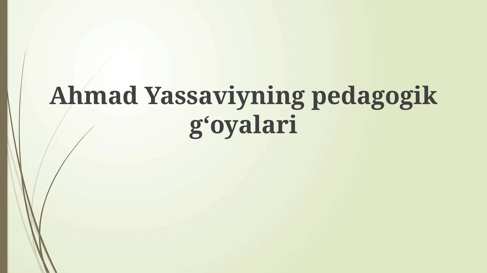 Ahmad Yassaviyning pedagogik gʻoyalari