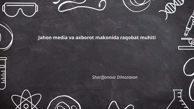 Jahon media va axborot makonida raqobat muhiti