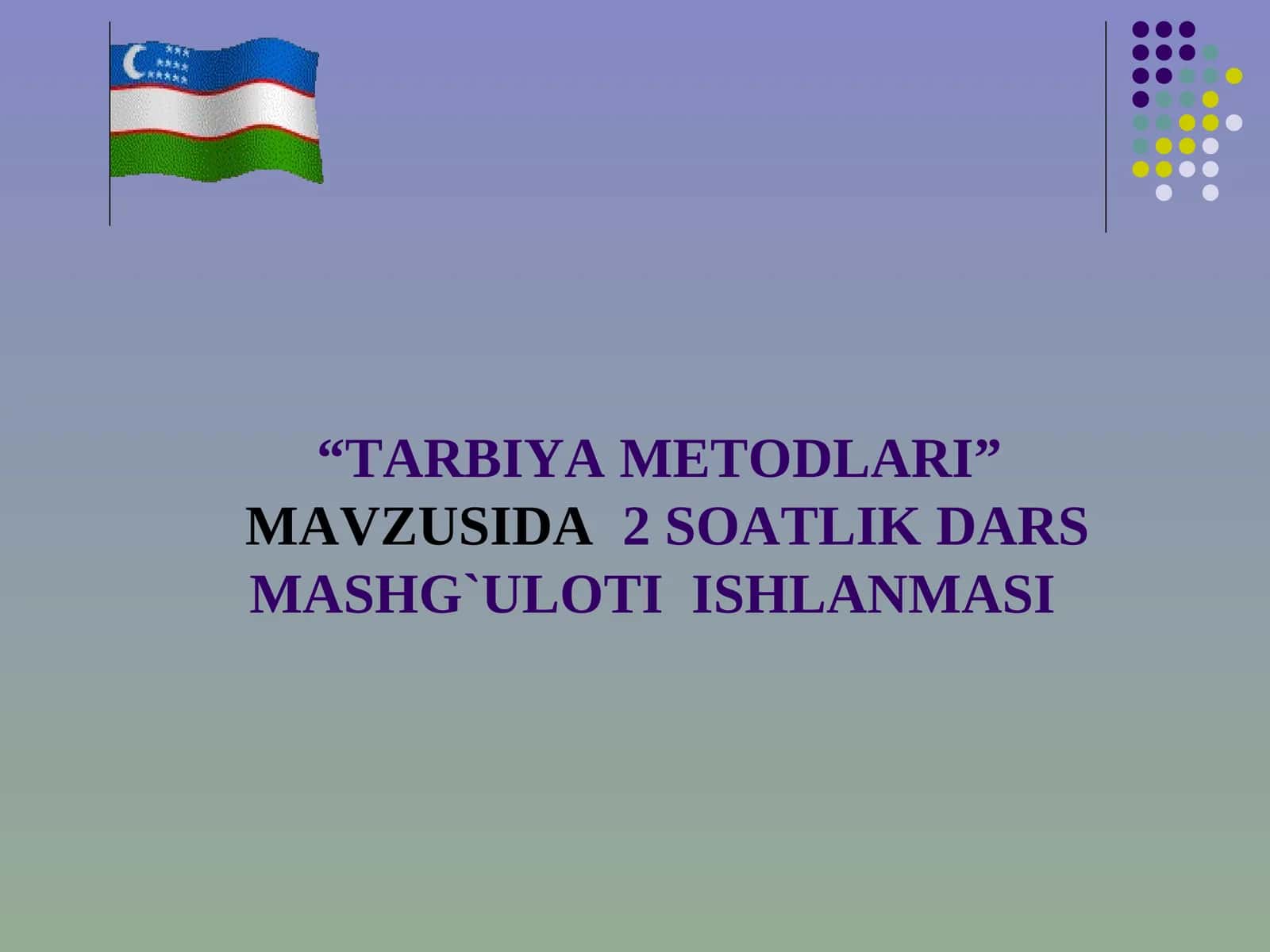 TARBIYA METODLARI