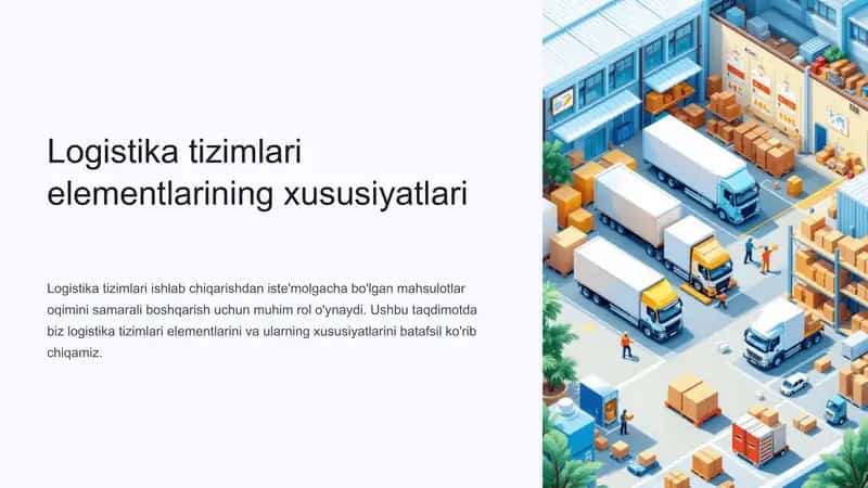 Logistika tizimlari elementlarining xususiyatlari