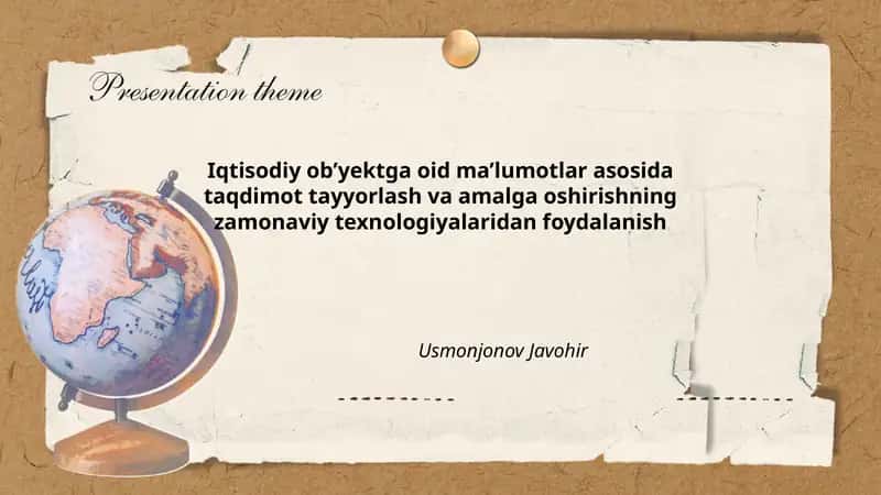 Iqtisodiy ob’yektga oid ma’lumotlar asosida taqdimot tayyorlash va amalga oshirishning zamonaviy texnologiyalaridan foydalanish