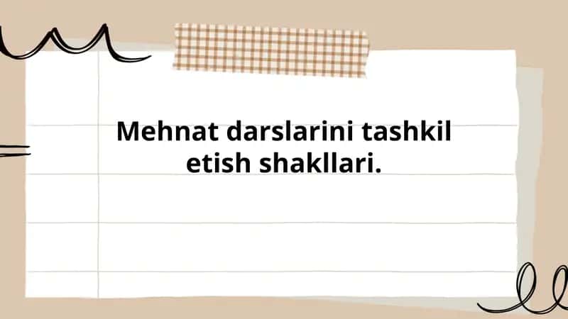 Mehnat Darslarini Tashkil Etish Shakllari