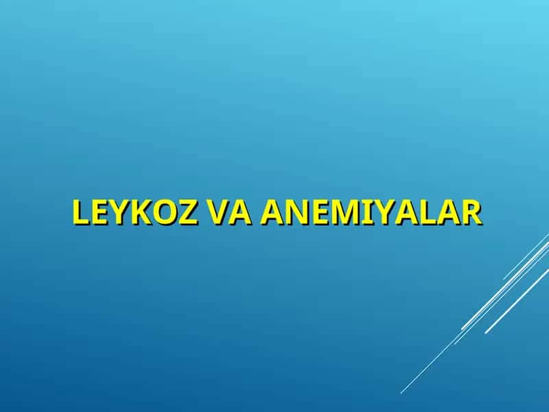LEYKOZ VA ANEMIYALAR