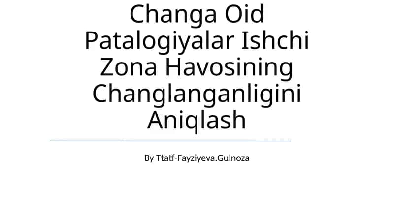 Changa Oid Patalogiyalar Ishchi Zona Havosining Changlanganligini Aniqlash