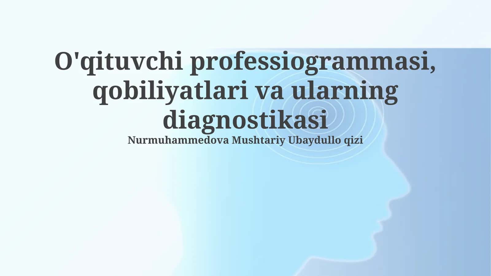 O'qituvchi professiogrammasi, qobiliyatlari va ularning diagnostikasi