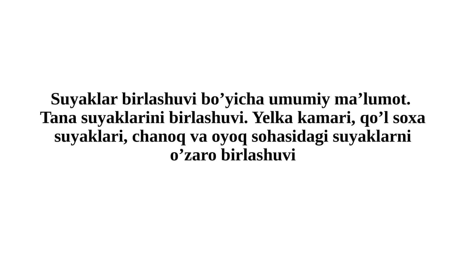 Suyaklar birlashuvi bo’yicha umumiy ma’lumot