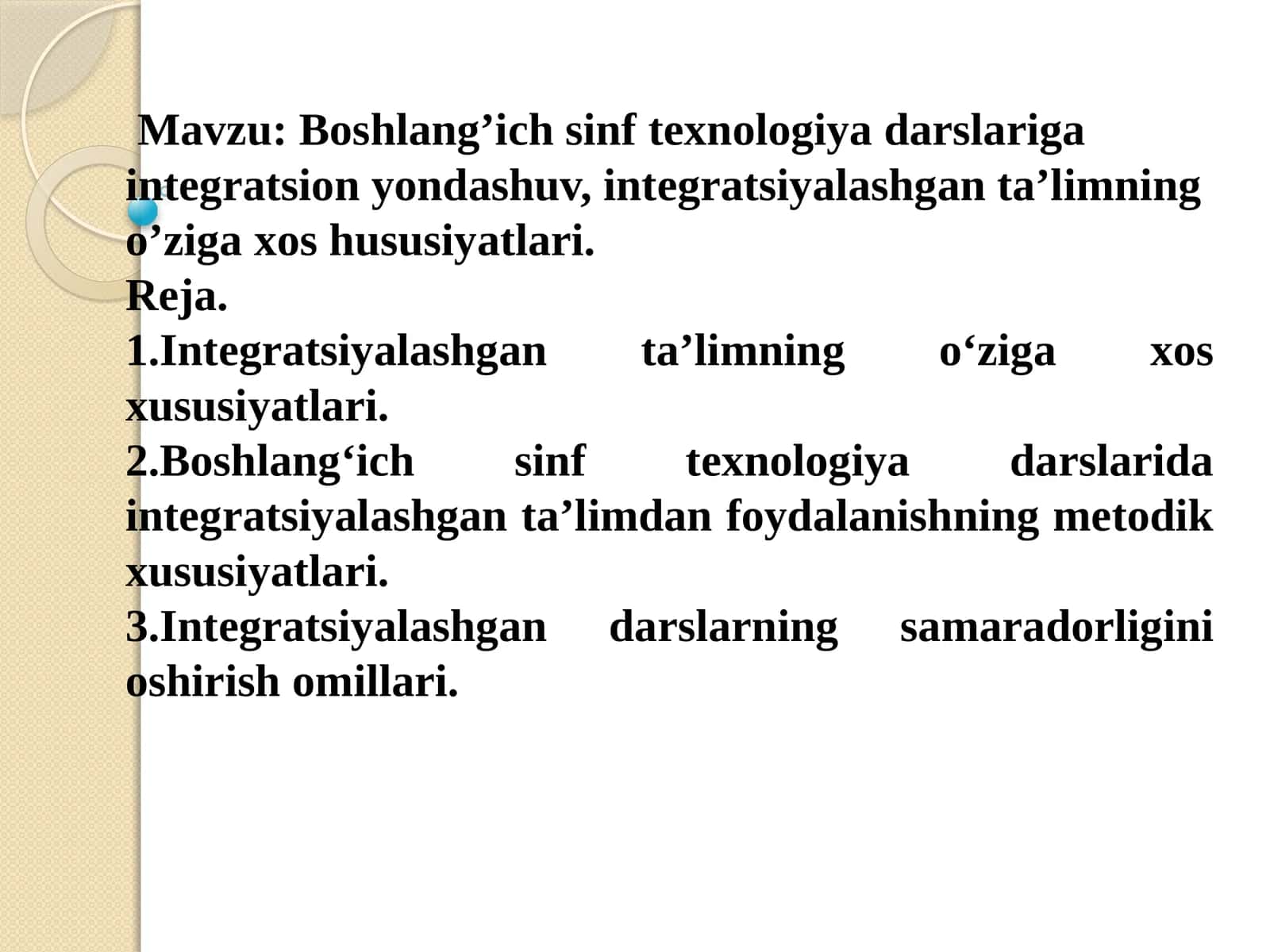 Boshlang’ich sinf texnologiya darslariga integratsion yondashuv, integratsiyalashgan ta’limning o’ziga xos hususiyatlari