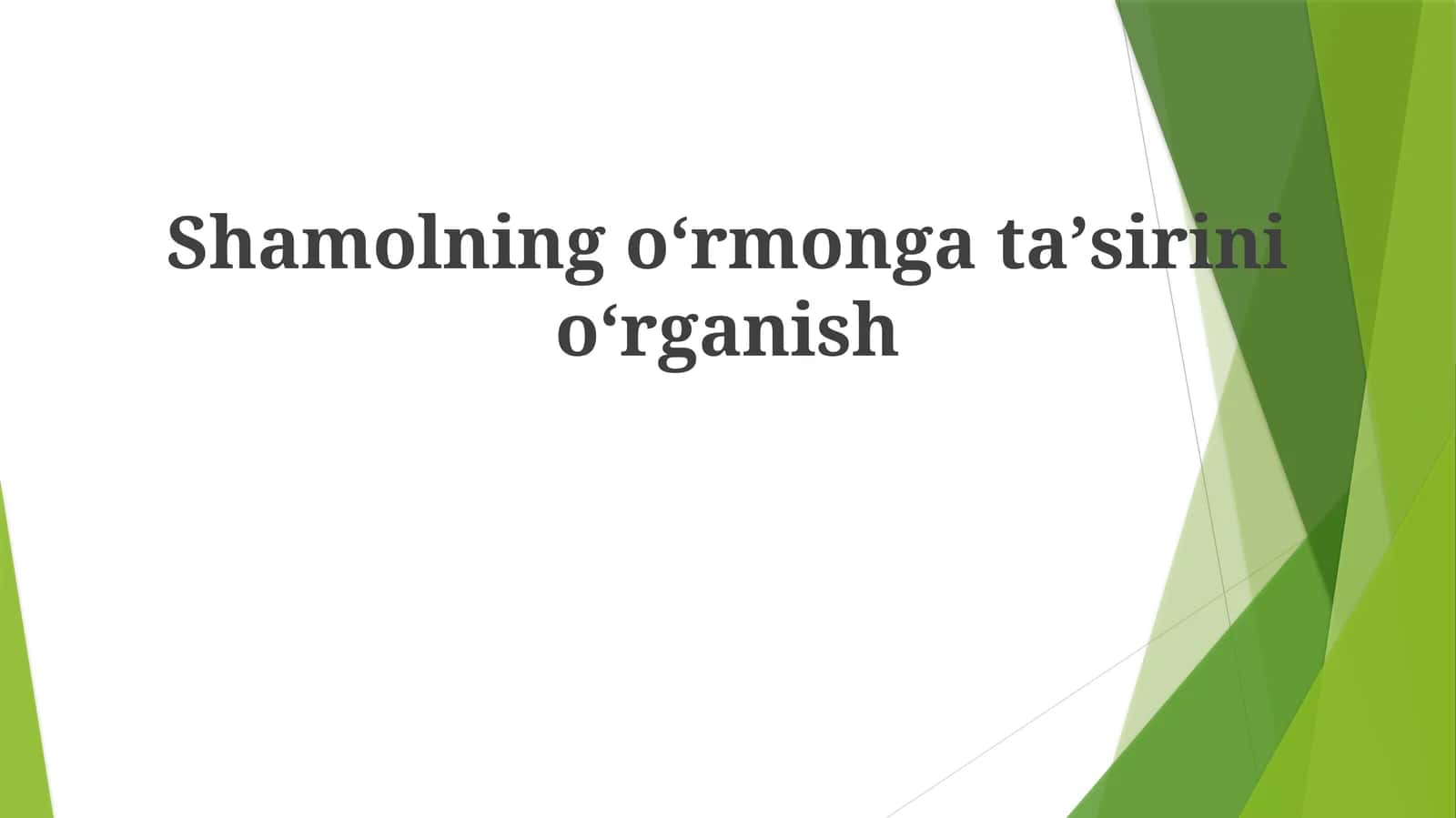 Shamolning oʻrmongataʼsirinioʻrganish