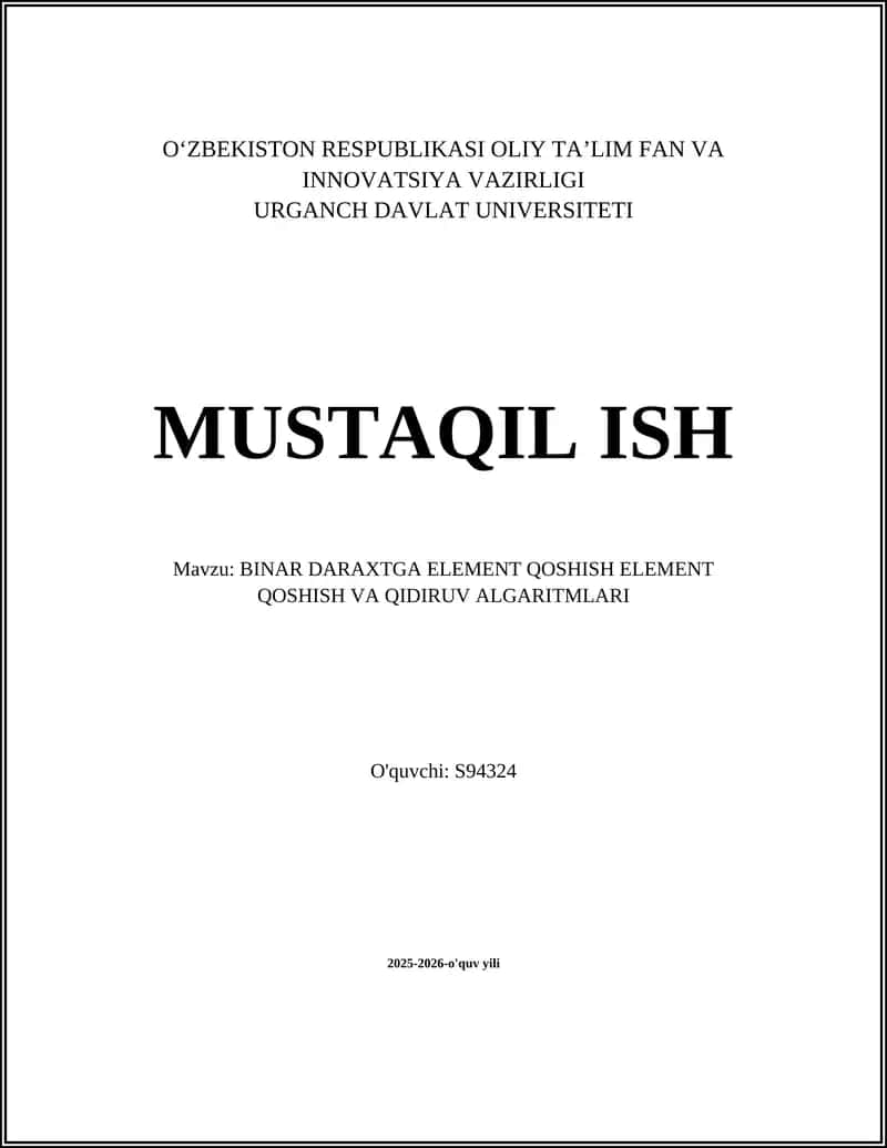 BINAR DARAXTGA ELEMENT QOSHISH ELEMENT QOSHISH VA QIDIRUV ALGARITMLARI