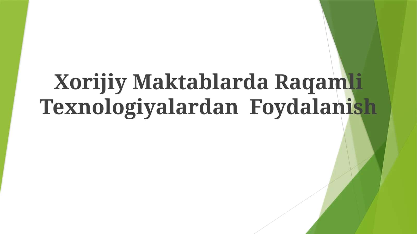 Xorijiy Maktablarda RaqamliTexnologiyalardanFoydalanish