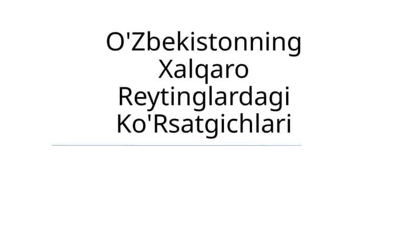 O'zbekistonning Xalqaro Reytinglardagi Ko'Rsatgichlari