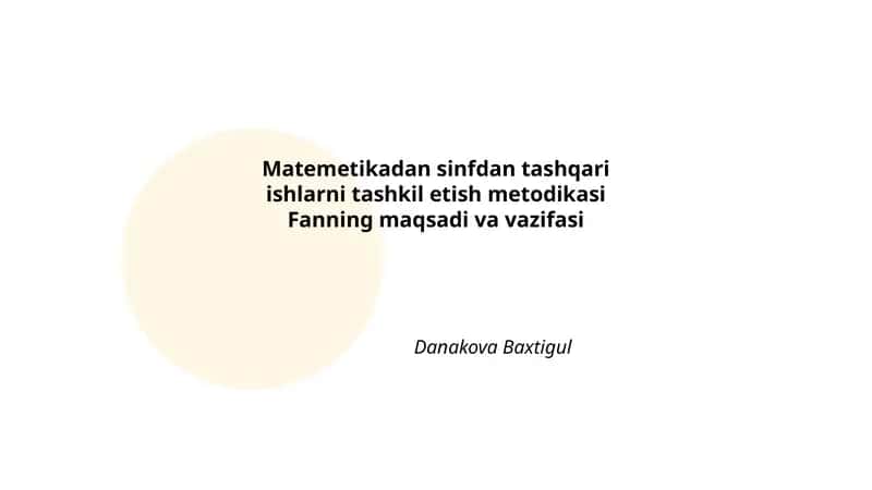 Matemetikadan sinfdan tashqari ishlarni tashkil etish metodikasi
