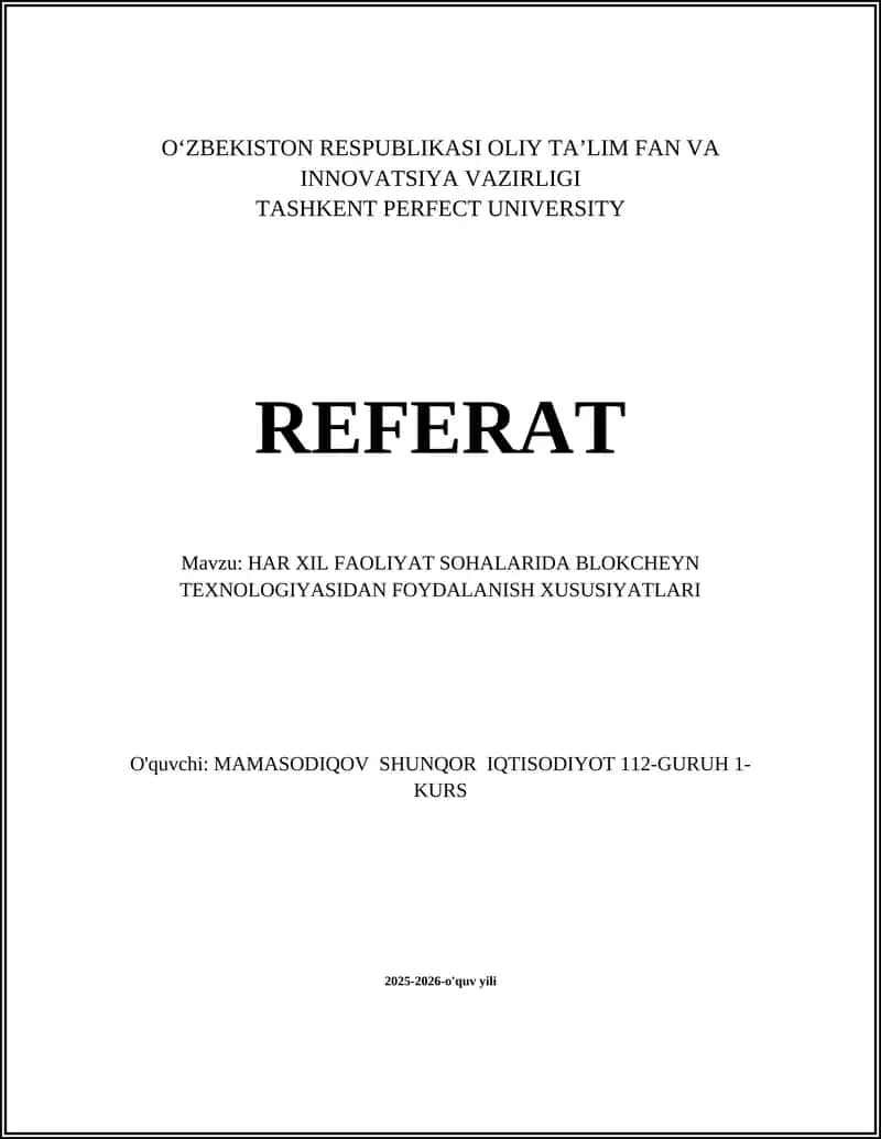 HAR XIL FAOLIYAT SOHALARIDA BLOKCHEYN TEXNOLOGIYASIDAN FOYDALANISH XUSUSIYATLARI