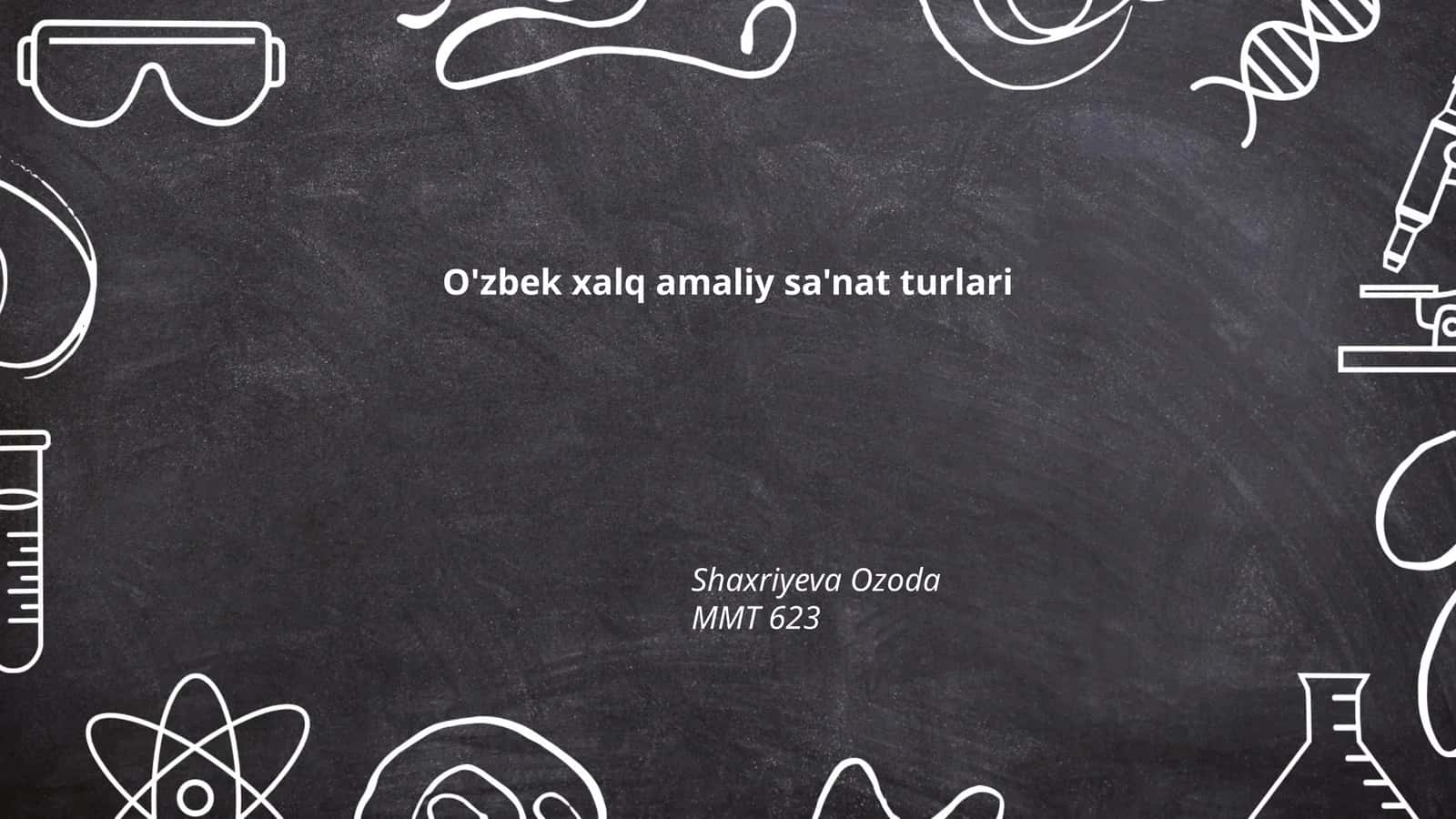 O'zbek xalq amaliy sa'nat turlari