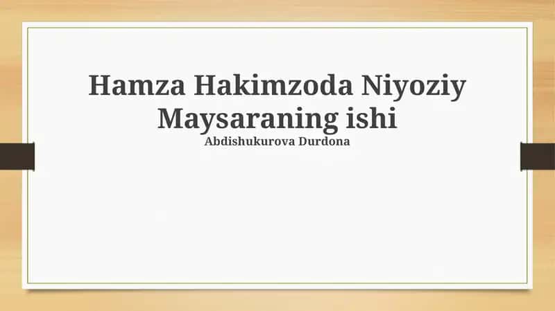 Hamza Hakimzoda Niyoziy Maysaraning ishi
