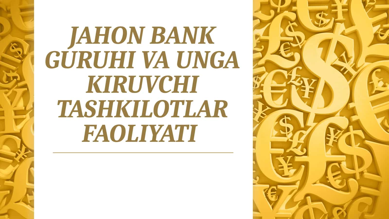 JAHON BANK GURUHI VA UNGA KIRUVCHI TASHKILOTLAR FAOLIYATI