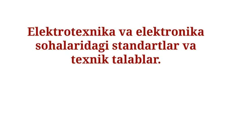 Elektrotexnika va elektronika standartlari