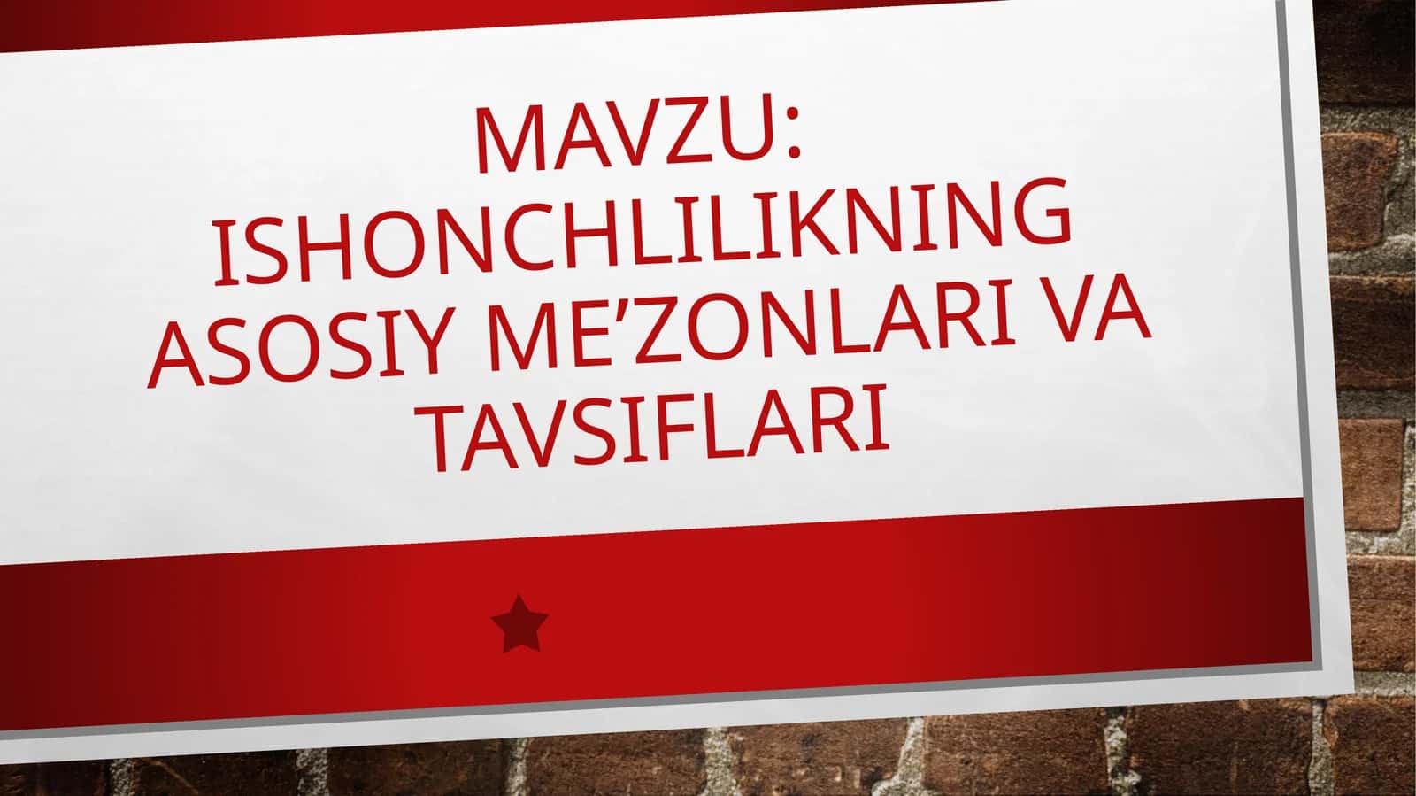 Ishonchlilikning asosiy me’zonlari va tavsiflari