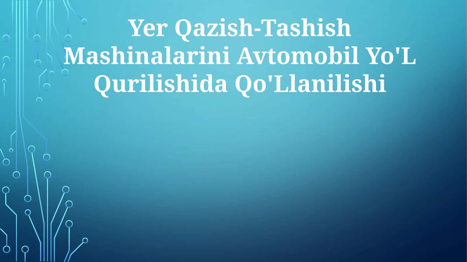 Yer Qazish-Tashish Mashinalarini Avtomobil Yo'L Qurilishida Qo'Llanilishi