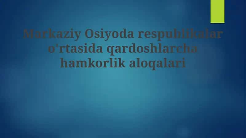 Tarixiy asoslar va siyosiy hamkorlik